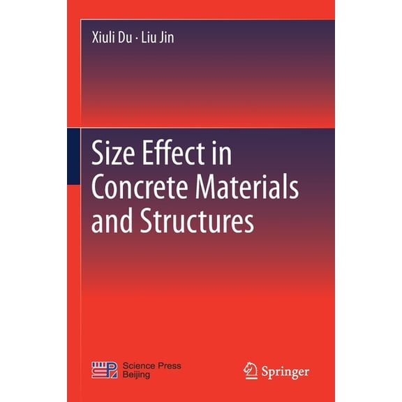 Size Effect in Concrete Materials and Structures, (Paperback)