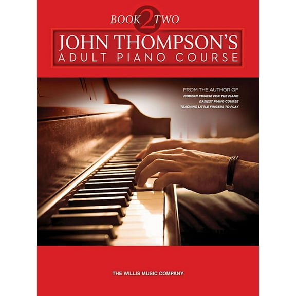 John Thompson's Adult Piano Course - Book 2: Later Elementary to Early Intermediate Level, (Paperback)