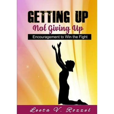 Getting Up Not Giving Up, (Paperback)