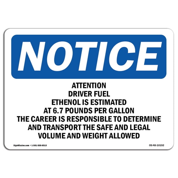 OSHA Notice Sign - Attention Driver Fuel Ethanol Is Estimated | Plastic Sign | Protect Your Business, Work Site, Warehouse & Shop Area |  Made in the USA