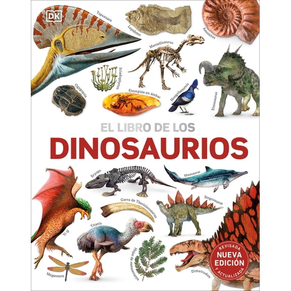 DK Our World in Pictures El Libro de Los Dinosaurios (the Dinosaur Book), (Hardcover)