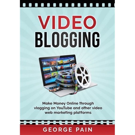 Pre-Owned Video Blogging: Make Money Online through vlogging on YouTube and other video web marketing platforms (Paperback)