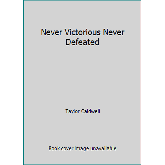 Pre-Owned Never Victorious Never Defeated (Unknown) 1562080059 9781562080051