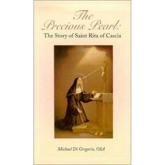 Pre-Owned The Precious Pearl: The Story of Saint Rita of Cascia (Paperback) 0818909404 9780818909405