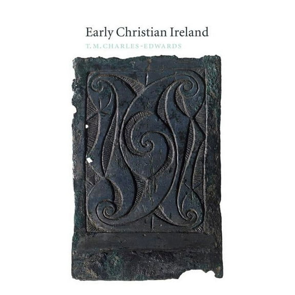 Early Christian Ireland, (Hardcover)