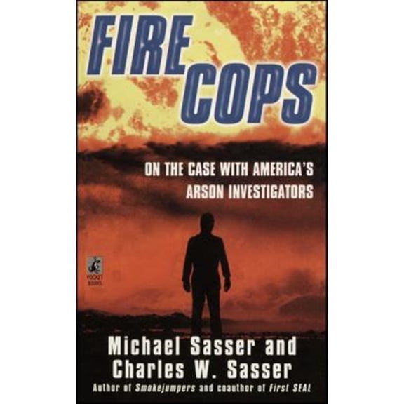 Pre-Owned Fire Cops : On the Case with America's Arson Investigators (Paperback)