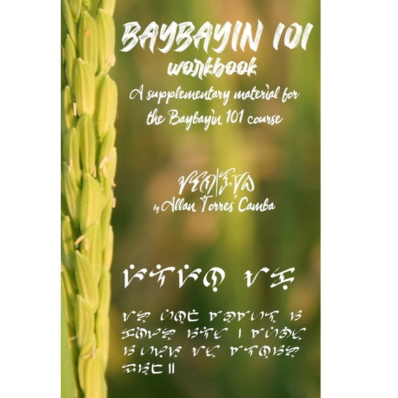 Baybayin 101 Workbook (a newer edition of this book is available): A Supplementary Material for the Baybayin 101 Course, (Hardcover)