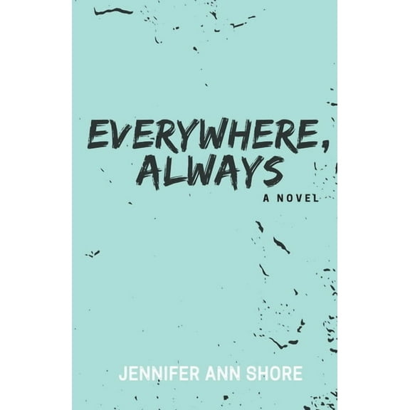 Everywhere, Always, (Paperback)