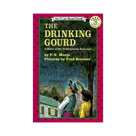 The Drinking Gourd: A Story of the Underground Railroad
