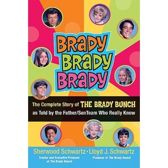 Brady, Brady, Brady : l'Histoire Complète du Groupe de Brady