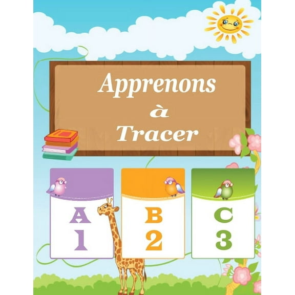 Apprenons à tracer lettres et chifres, Cahier d'activités pour enfants (âgés de 3 à 5 ans) (Paperback)