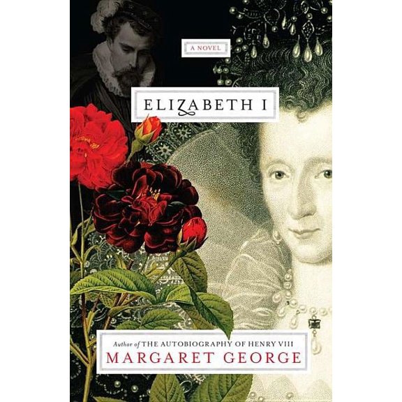 Elizabeth I (Hardcover) by Margaret George
