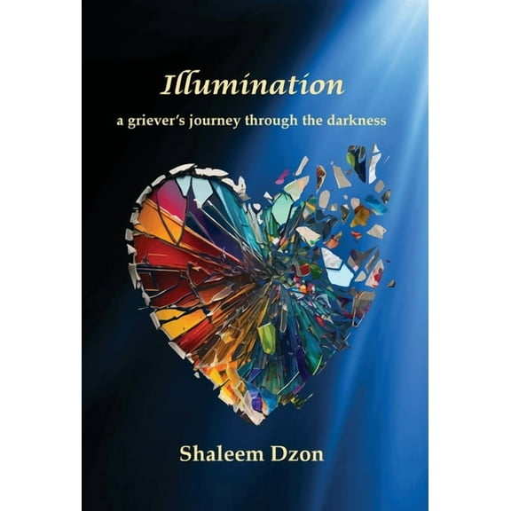 Illumination: A Grievers Journey through the Darkness, (Hardcover)