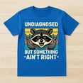 thumbnail image 2 of Undiagnosed But Something Ain't Right Raccoon Meme T-Shirt – Animal Humor – Unisex Casual Wear, 2 of 6