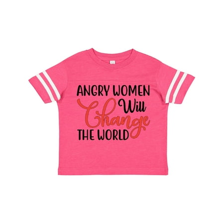 

Inktastic Angry Women Will Change the World Gift Toddler Boy or Toddler Girl T-Shirt