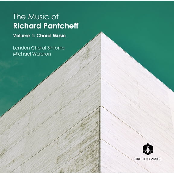 London Choral Sinfonia Waldron - Music of Richard Pantcheff 1 - Music & Performance - CD