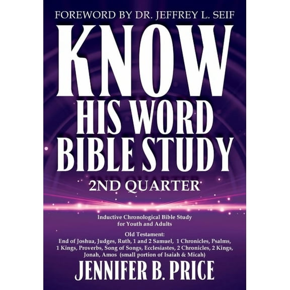 Know His Word Bible Study: 2nd Quarter, (Paperback)