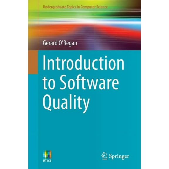 Undergraduate Topics in Computer Science Introduction to Software Quality, (Paperback)
