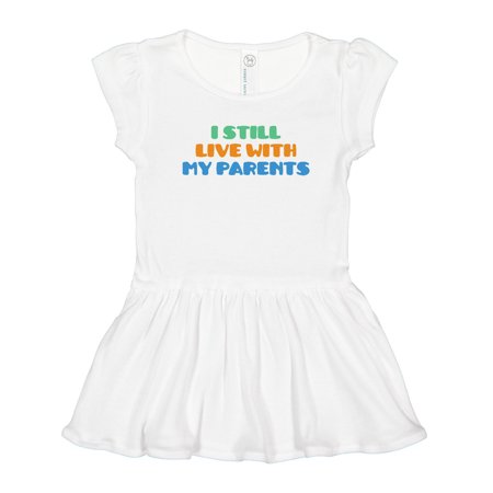 

Inktastic I Still Live with My Parents Gift Toddler Girl Dress