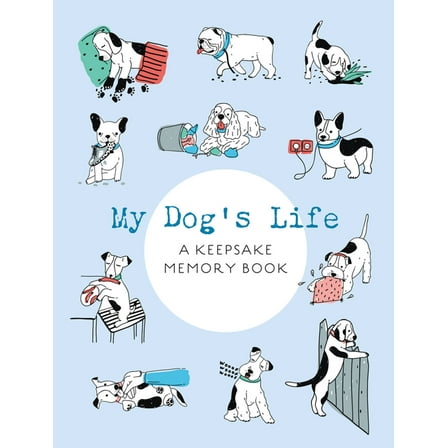 My Dog's Life: A Keepsake Memory Book, (Paperback)