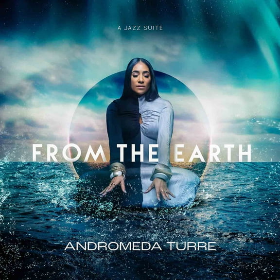Andromeda Turre - From the Earth - Music & Performance - CD