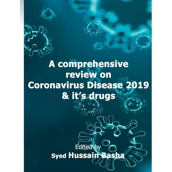 A comprehensive review on Coronavirus Disease 2019, (Paperback)