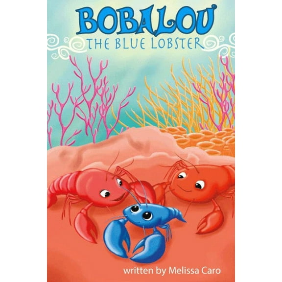 Bobalou the Blue Lobster, (Paperback)