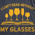 thumbnail image 2 of Womens I Can't Read Without My Glasses T shirt Funny Wine Lover Nerdy Tee Womens Graphic Tees, 2 of 9