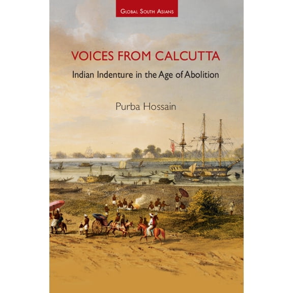 Global South Asians Voices from Calcutta, (Hardcover)