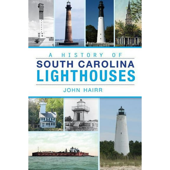 Landmarks A History of South Carolina Lighthouses, (Paperback)