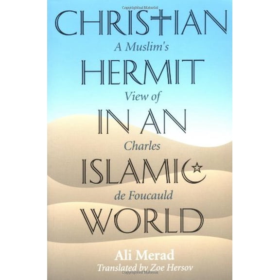 Pre-Owned Christian Hermit in an Islamic World: A Muslim's View of Charles De Foucauld, 9780809139033, 0809139030, Paperback,
