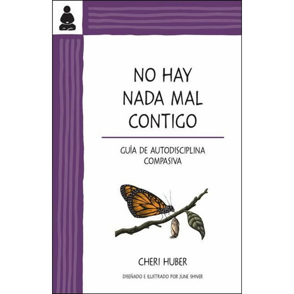 No hay nada mal contigo : Guía de autodisciplina compasiva (Paperback)