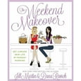 thumbnail image 1 of Pre-Owned The Weekend Makeover: Get a Brand New Life By Monday Morning (Hardcover) 160961495X 9781609614959, 1 of 1