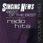 Singing News: Best Of The Best Southern Gospel Radio Hits, Vol.3