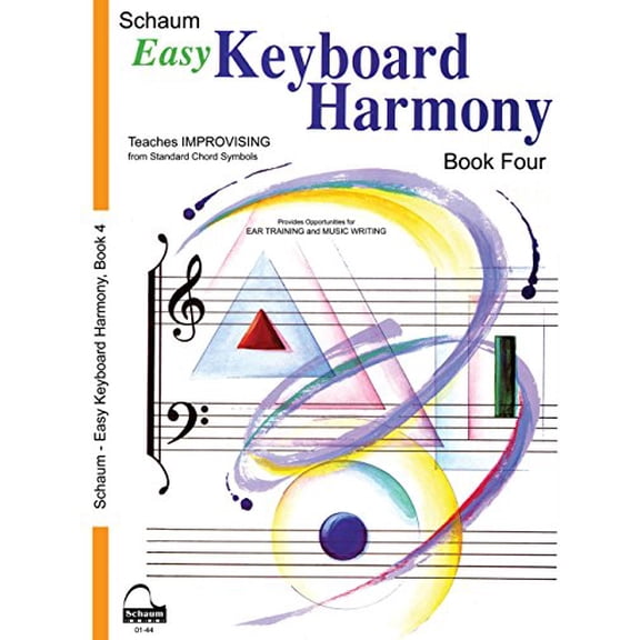 Pre-Owned Easy Keyboard Harmony: Book 4 Intermediate Level (Schaum Publications Easy Keyboard Harmony, Bk 4) (Paperback) 1936098202 9781936098200