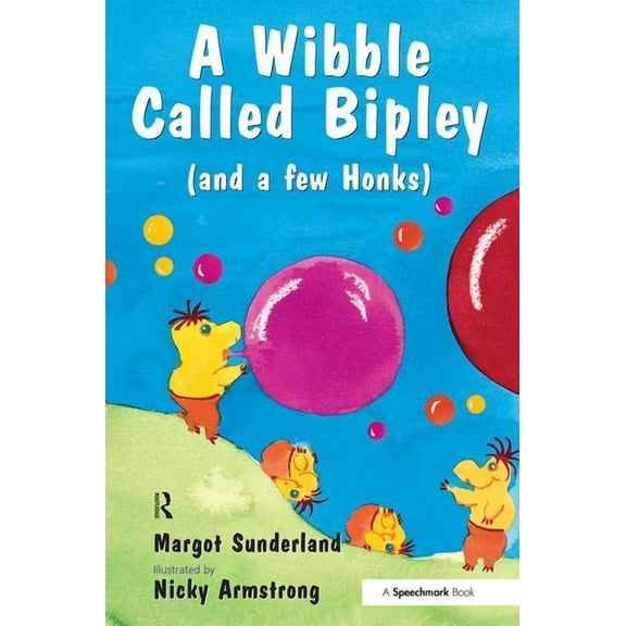 Helping Children with Feelings: A Wibble Called Bipley (Paperback)