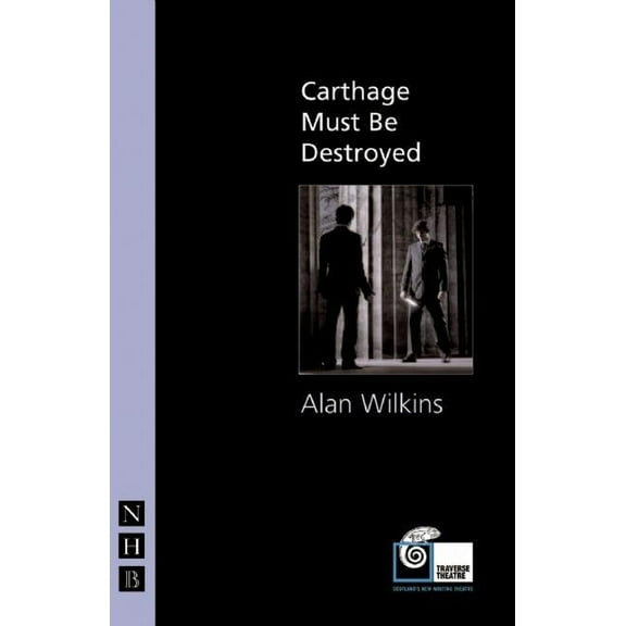 Nick Hern Books: Carthage Must Be Destroyed (Paperback)