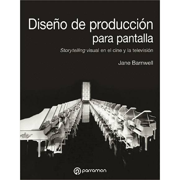 Libro Diseño De Produccion Para Pantalla Tapa Blanda, Autor Jane Barnwell, Editorial Parramon