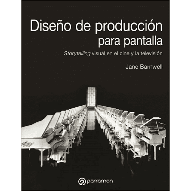 Libro Diseño De Produccion Para Pantalla Tapa Blanda, Autor Jane Barnwell, Editorial Parramon