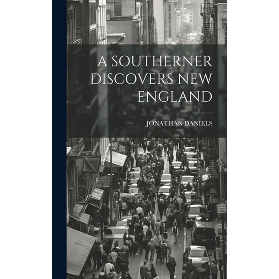 A Southerner Discovers New England (Hardcover)