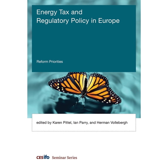 Pre-Owned Energy Tax and Regulatory Policy in Europe: Reform Priorities (Hardcover 9780262036399) by Ian Parry, Karen Pittel, Herman Vollebergh