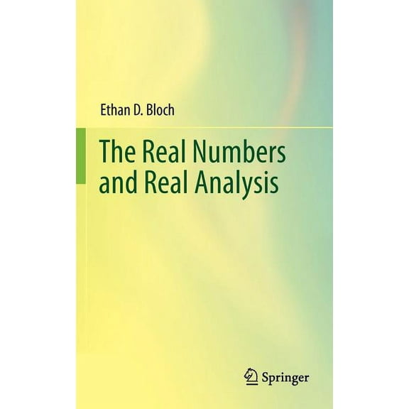 The Real Numbers and Real Analysis, (Hardcover)