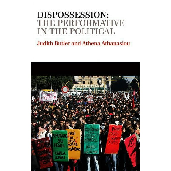 Conversations: Dispossession: The Performative in the Political (Hardcover)
