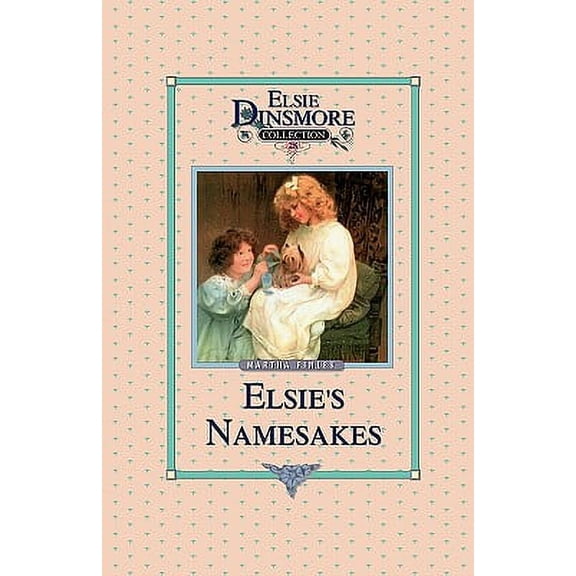 Elsie and Her Namesake, Book 28