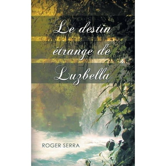 Le Destin Etrange de Luzbella (Paperback)