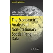 Advances in Spatial Science: The Econometric Analysis of Non-Stationary Spatial Panel Data (Hardcover)