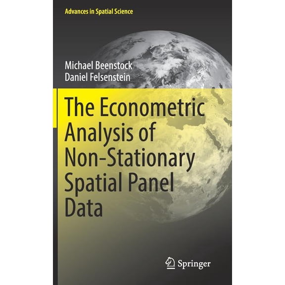 Advances in Spatial Science The Econometric Analysis of Non-Stationary Spatial Panel Data, (Hardcover)