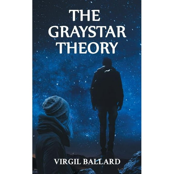 The GrayStar Theory, (Hardcover)