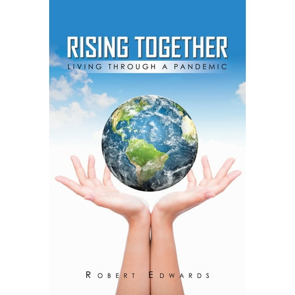 Rising Together Living Through A Pandemic, (Paperback)
