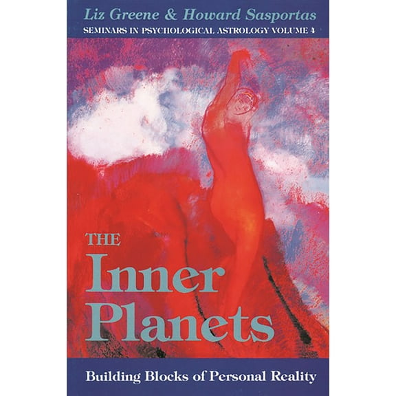 Seminars in Psychological Astrology: The Inner Planets : Building Blocks of Personal Reality (Paperback)